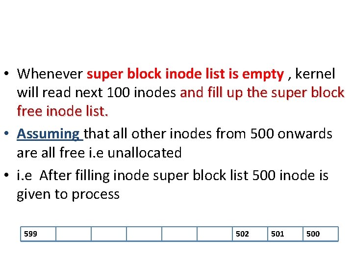  • Whenever super block inode list is empty , kernel will read next