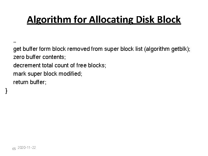 Algorithm for Allocating Disk Block … get buffer form block removed from super block