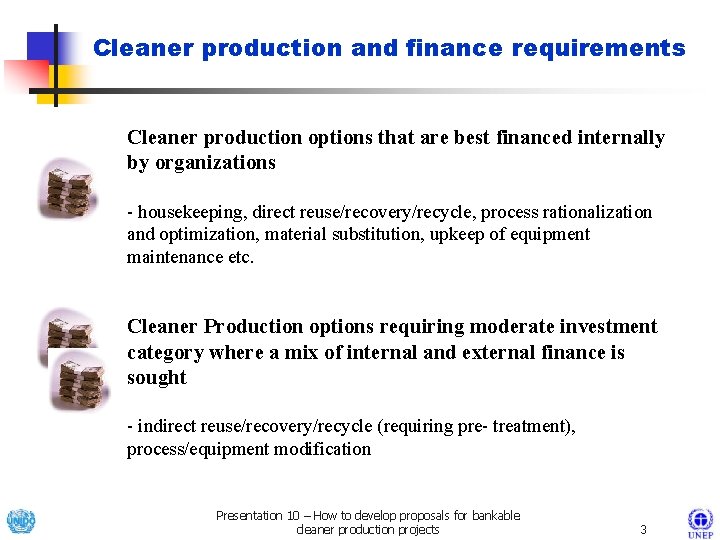 Cleaner production and finance requirements Cleaner production options that are best financed internally by