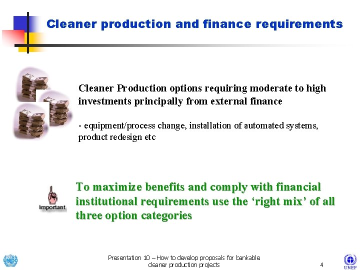 Cleaner production and finance requirements Cleaner Production options requiring moderate to high investments principally