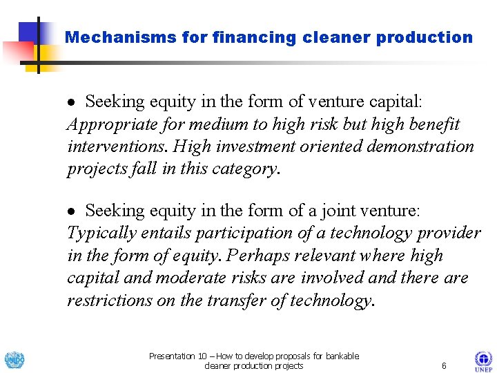 Mechanisms for financing cleaner production · Seeking equity in the form of venture capital: