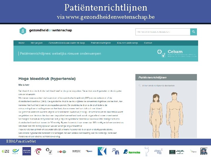 Patiëntenrichtlijnen via www. gezondheidenwetenschap. be EBMPractice. Net 