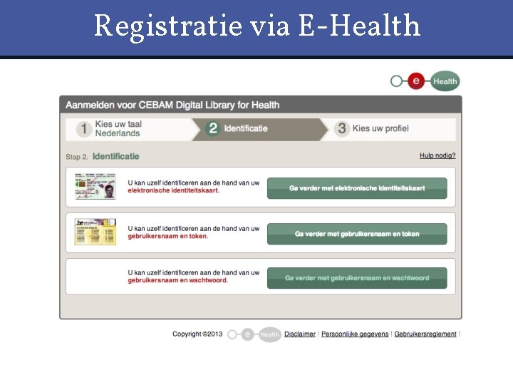 Registratie via E-Health EBMPractice. Net 24 