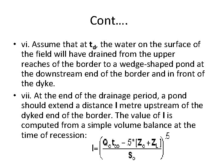 Cont…. • vi. Assume that at td, the water on the surface of the