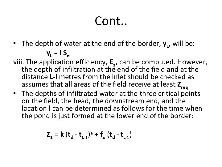 Cont. . • The depth of water at the end of the border, y.