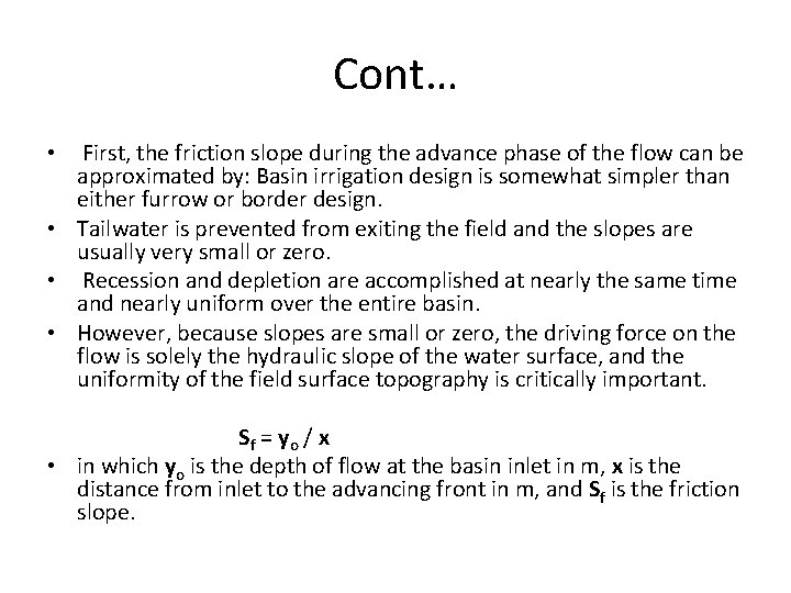 Cont… • First, the friction slope during the advance phase of the flow can