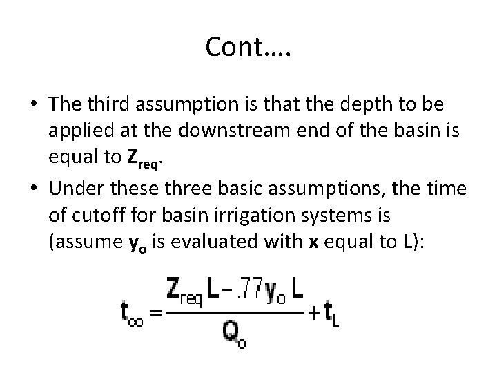 Cont…. • The third assumption is that the depth to be applied at the