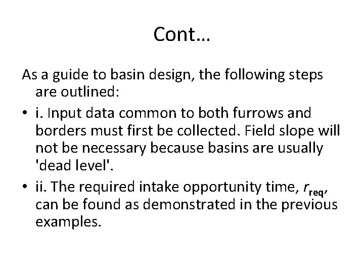 Cont… As a guide to basin design, the following steps are outlined: • i.