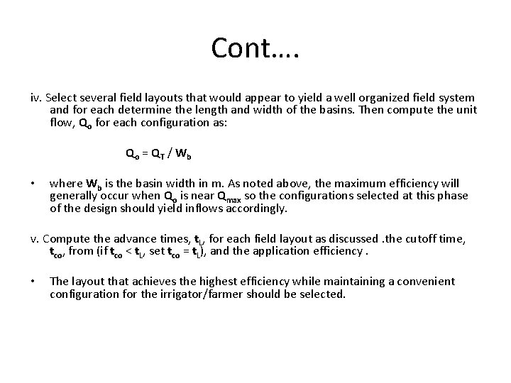 Cont…. iv. Select several field layouts that would appear to yield a well organized