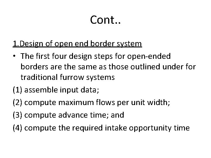 Cont. . 1. Design of open end border system • The first four design