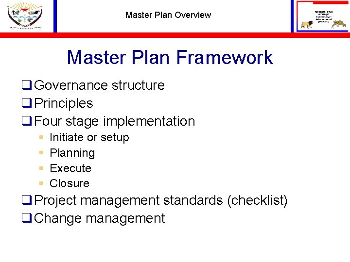 Master Plan Overview Master Plan Framework q Governance structure q Principles q Four stage