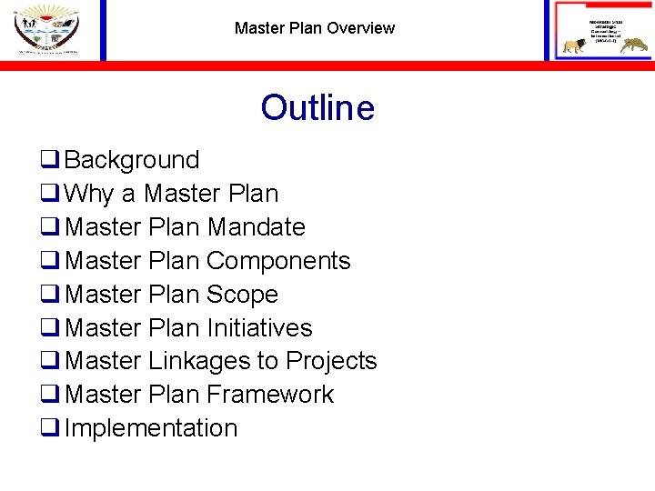 Master Plan Overview Outline q Background q Why a Master Plan q Master Plan