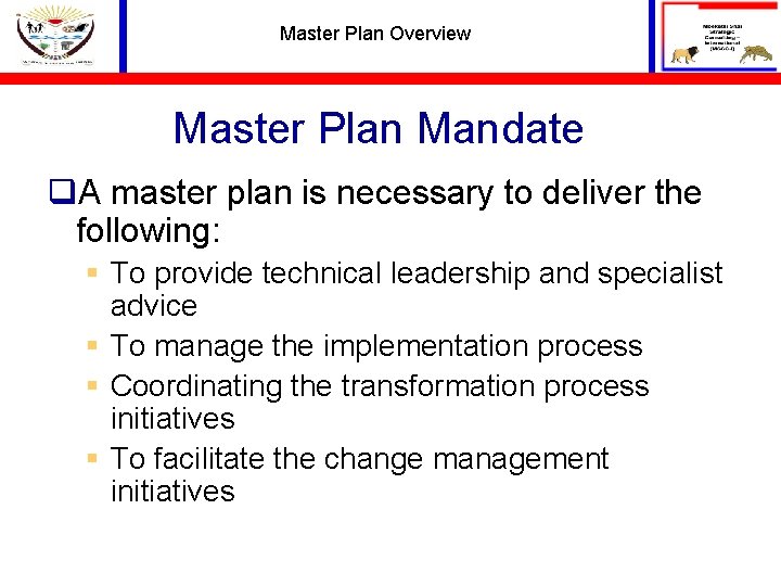 Master Plan Overview Master Plan Mandate q. A master plan is necessary to deliver