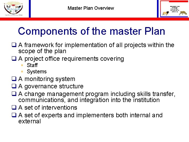 Master Plan Overview Components of the master Plan q A framework for implementation of