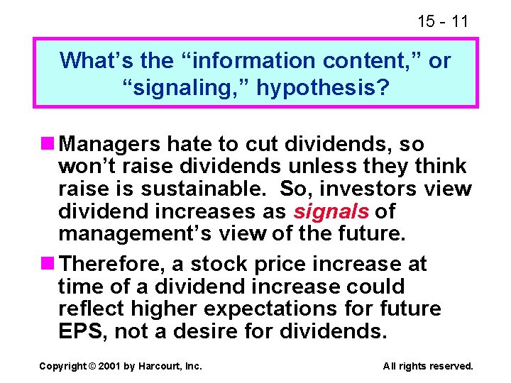 15 - 11 What’s the “information content, ” or “signaling, ” hypothesis? n Managers