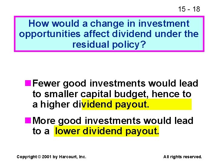 15 - 18 How would a change in investment opportunities affect dividend under the