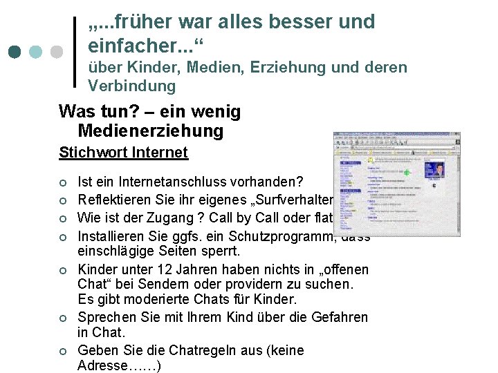 „. . . früher war alles besser und einfacher. . . “ über Kinder,