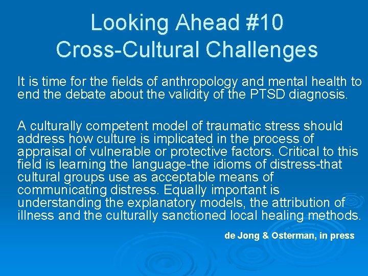 Looking Ahead #10 Cross-Cultural Challenges It is time for the fields of anthropology and