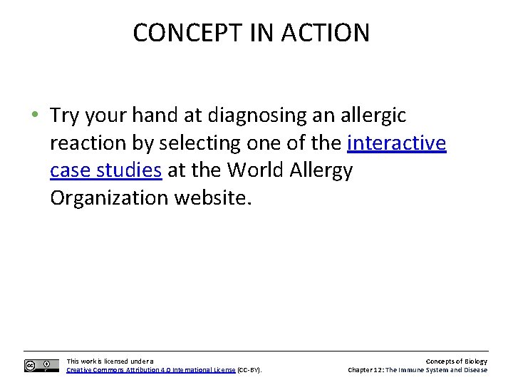 CONCEPT IN ACTION • Try your hand at diagnosing an allergic reaction by selecting