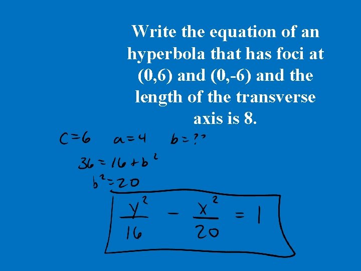 Write the equation of an hyperbola that has foci at (0, 6) and (0,