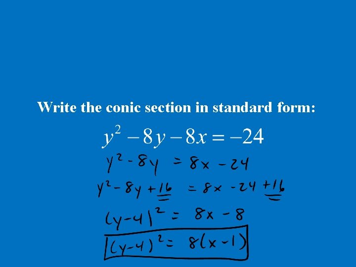 Write the conic section in standard form: 