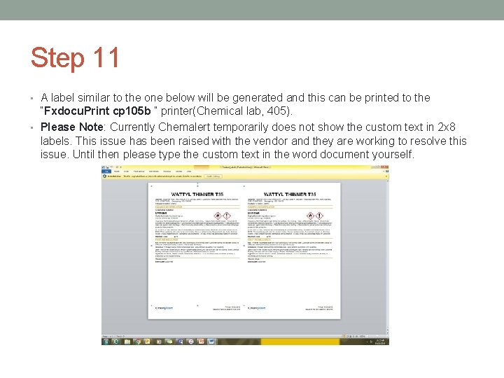 Step 11 • A label similar to the one below will be generated and