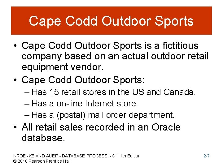 Cape Codd Outdoor Sports • Cape Codd Outdoor Sports is a fictitious company based