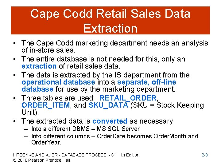 Cape Codd Retail Sales Data Extraction • The Cape Codd marketing department needs an