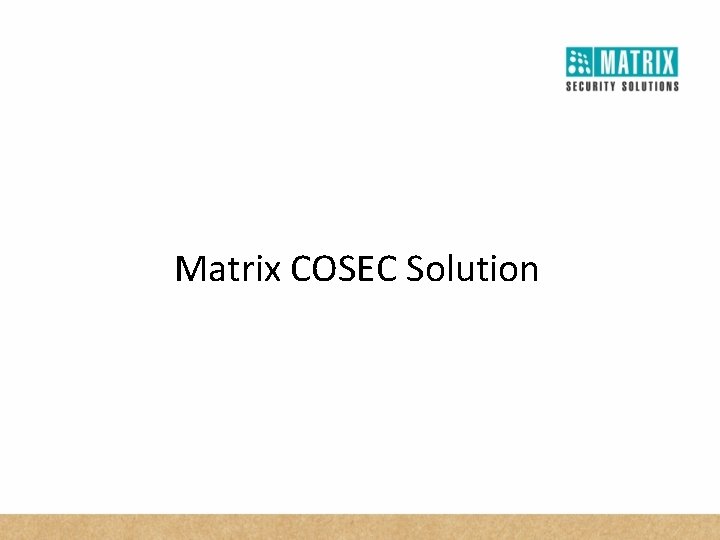 Matrix COSEC Solution 