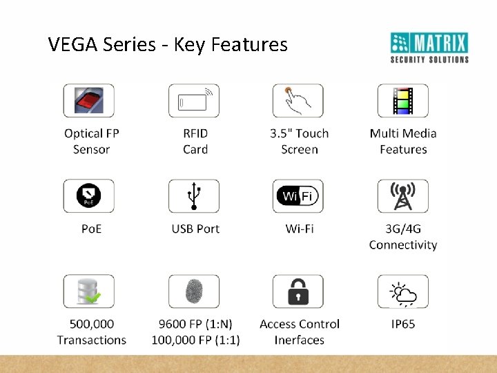 VEGA Series - Key Features 