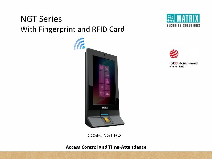 NGT Series With Fingerprint and RFID Card COSEC NGT FCX Access Control and Time-Attendance