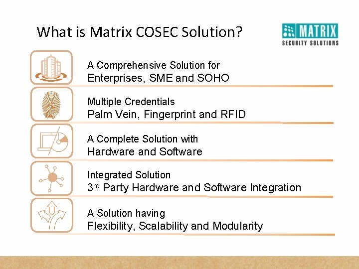 What is Matrix COSEC Solution? A Comprehensive Solution for Enterprises, SME and SOHO Multiple