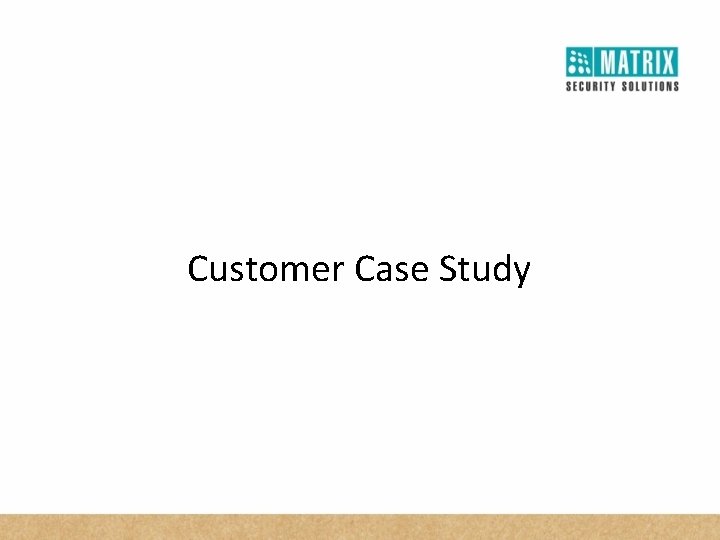 Customer Case Study 