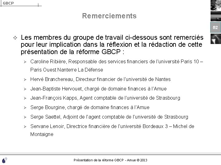 GBCP Remerciements 52 v Les membres du groupe de travail ci-dessous sont remerciés pour