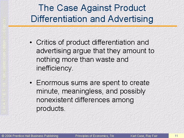 C H A P T E R 13: Monopolistic Competition and Oligopoly The Case