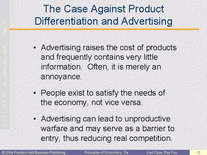 C H A P T E R 13: Monopolistic Competition and Oligopoly The Case