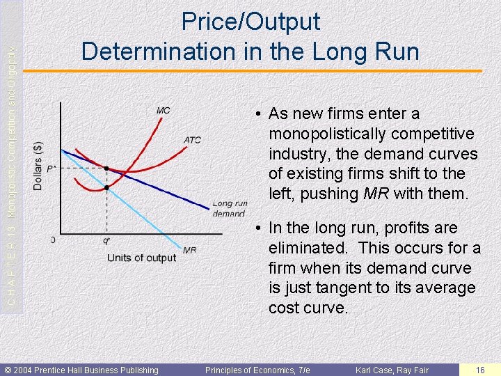 C H A P T E R 13: Monopolistic Competition and Oligopoly Price/Output Determination