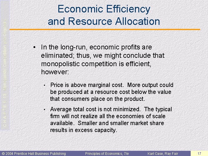 C H A P T E R 13: Monopolistic Competition and Oligopoly Economic Efficiency