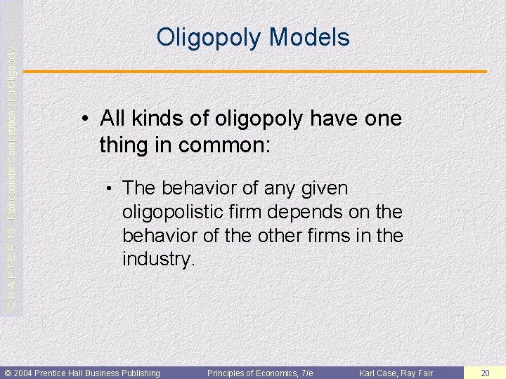 C H A P T E R 13: Monopolistic Competition and Oligopoly Models •