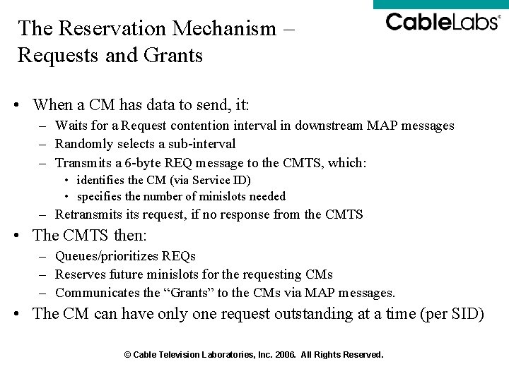 The Reservation Mechanism – Requests and Grants • When a CM has data to The Reservation Mechanism – Requests and Grants • When a CM has data to