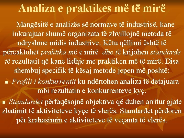 Analiza e praktikes më të mirë Mangësitë e analizës së normave të industrisë, kane