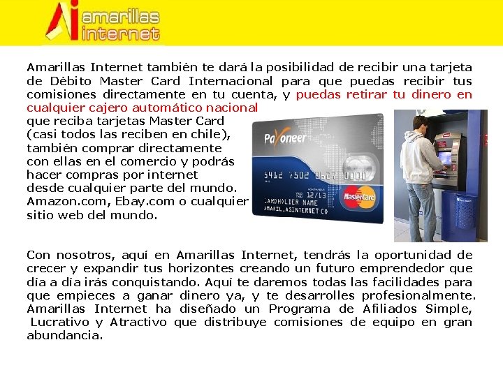Amarillas Internet también te dará la posibilidad de recibir una tarjeta de Débito Master