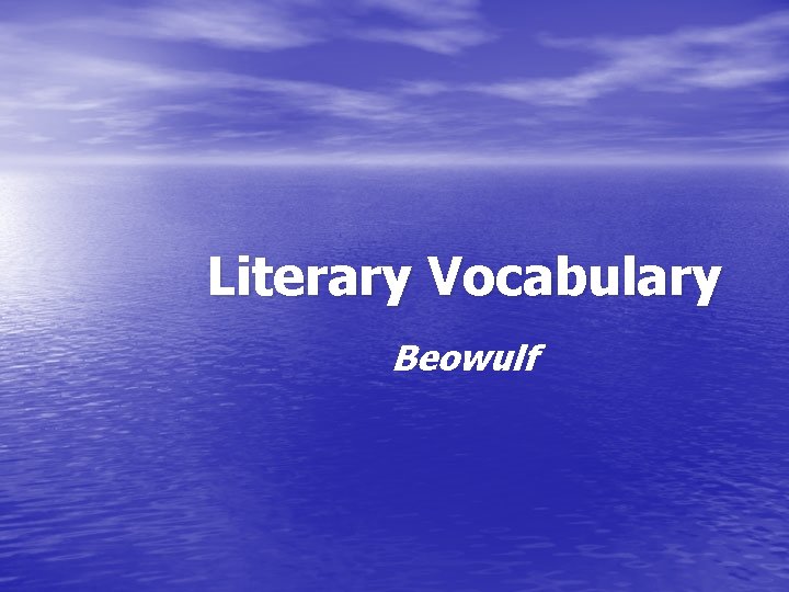 Literary Vocabulary Beowulf 