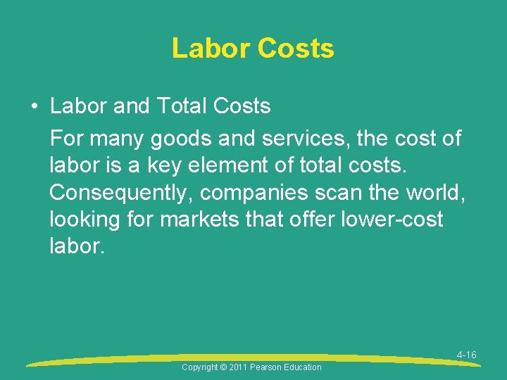 Labor Costs • Labor and Total Costs For many goods and services, the cost