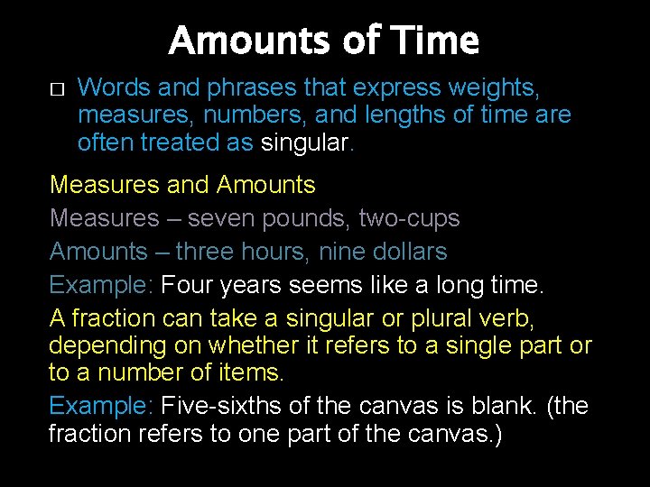 Amounts of Time � Words and phrases that express weights, measures, numbers, and lengths Amounts of Time � Words and phrases that express weights, measures, numbers, and lengths