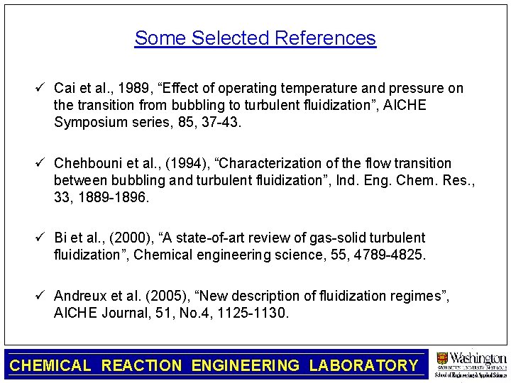 Some Selected References ü Cai et al. , 1989, “Effect of operating temperature and