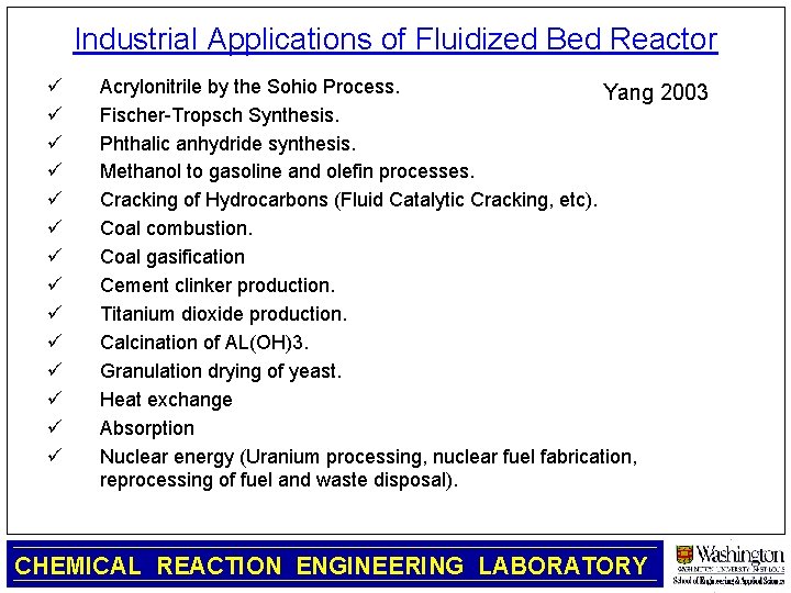 Industrial Applications of Fluidized Bed Reactor ü ü ü ü Acrylonitrile by the Sohio