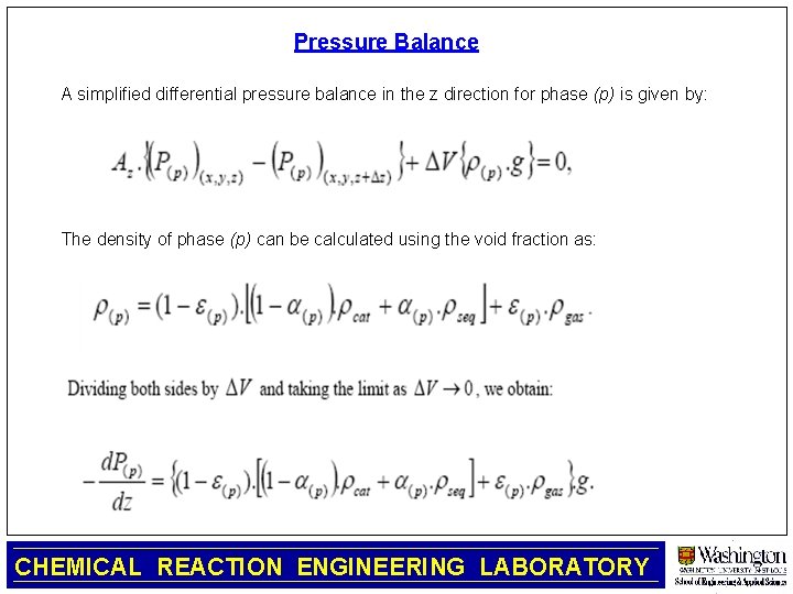 Pressure Balance A simplified differential pressure balance in the z direction for phase (p)