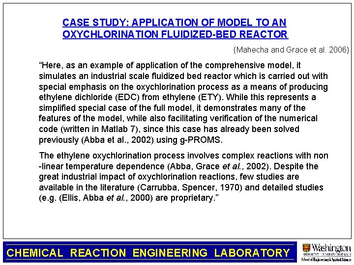 CASE STUDY: APPLICATION OF MODEL TO AN OXYCHLORINATION FLUIDIZED-BED REACTOR (Mahecha and Grace et