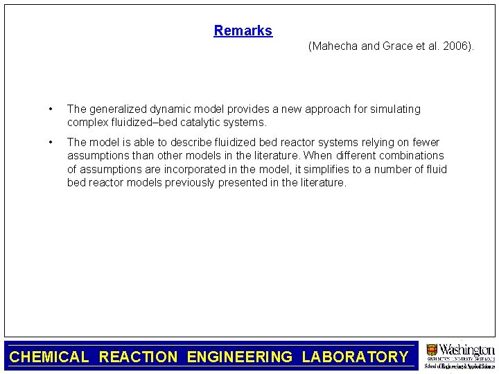 Remarks (Mahecha and Grace et al. 2006). • The generalized dynamic model provides a